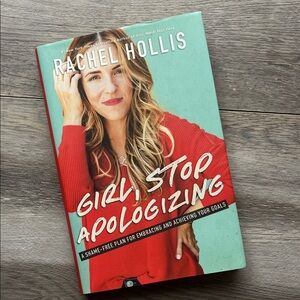 Girl, Stop Apologizing by Rachel Hollis